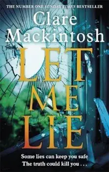 Let Me Lie, Paperback/Clare Mackintosh