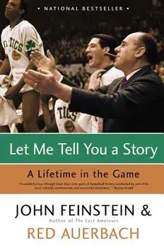 Let Me Tell You a Story: A Lifetime in the Game, Paperback/John Feinstein