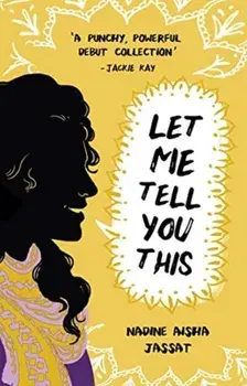 Let Me Tell You This, Paperback/Nadine Aisha Jassat