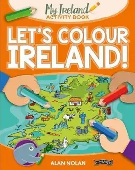 Let's Colour Ireland!, Paperback/Alan Nolan