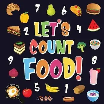 Let's Count Food!: Can You Find & Count all the Bananas, Carrots and Pizzas - Fun Eating Counting Book for Children, 2-4 Year Olds - Pict, Paperback/Pamparam Kids Books