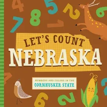 Let's Count Nebraska: Numbers and Colors in the Cornhusker State/Stephanie Miles