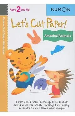 Let's Cut Paper! Amazing Animals - Kumon Publishing