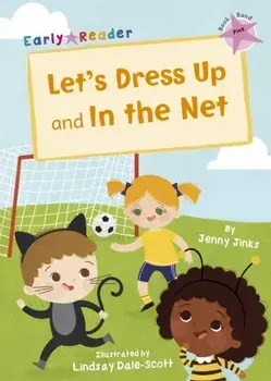 Let's Dress Up and In the Net. (Pink Early Reader), Paperback/Jenny Jinks
