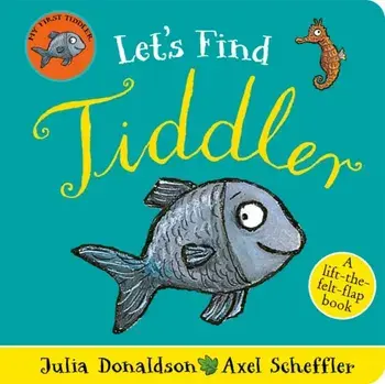 Let's Find Tiddler (Felt flap Novelty BB), Board book/***