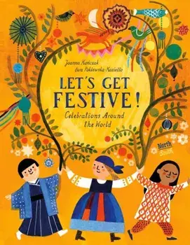 Let's Get Festive!. Celebrations Around the World, Hardback/Ewa Poklewska-Koziello