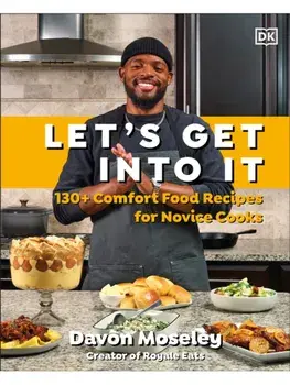 Let's Get Into It. 130+ Comfort Food Recipes for Novice Cooks, Hardback/Davon Moseley