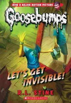 Let's Get Invisible! (Classic Goosebumps '24), Paperback/R. L. Stine