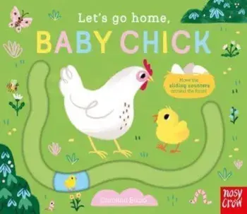 Let's Go Home, Baby Chick, Board book/***