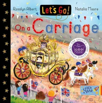 Let's Go! On a Carriage, Board book/Rosalyn Albert