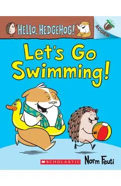 Let's Go Swimming!: An Acorn Book - Norm Feuti
