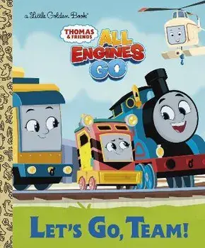 Let's Go, Team! (Thomas & Friends: All Engines Go), Hardcover/Golden Books