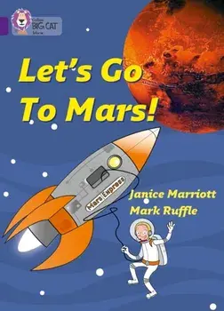 Let's Go to Mars. Band 08/Purple, Paperback/Janice Marriott