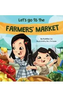 Let's Go to the Farmers' Market - Katrina Liu