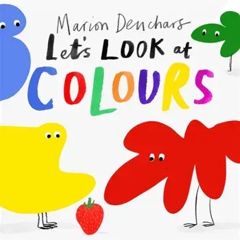 Let's Look at... Colours. Board Book, Board book/Marion Deuchars