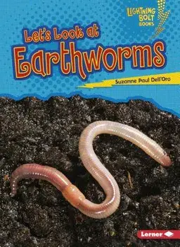Let's Look at Earthworms, Paperback/Suzanne Paul Dell'oro