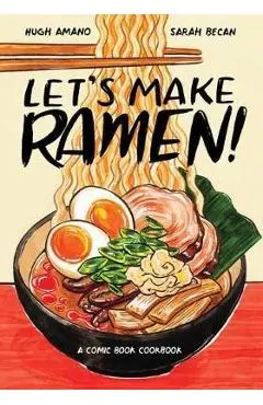 Let's Make Ramen! - Hugh Amano