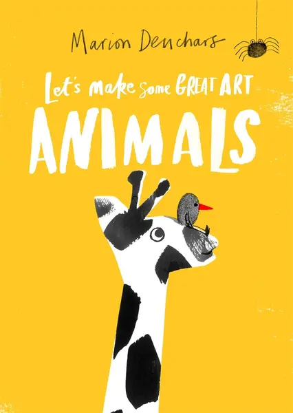 Let's Make Some Great Art: Animals | Marion Deuchars
