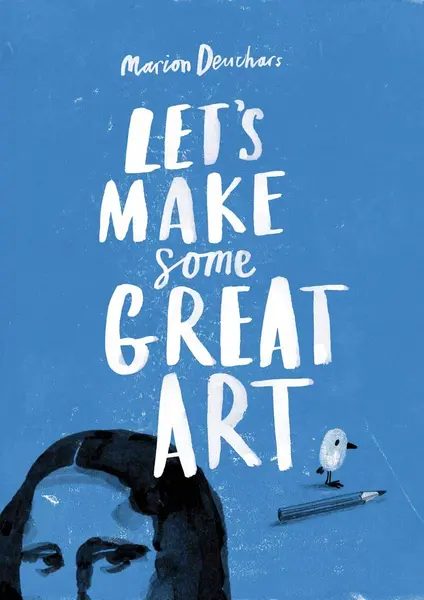 Let's Make Some Great Art | Marion Deuchars