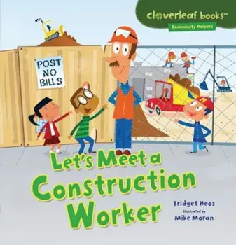 Let's Meet a Construction Worker, Paperback/Bridget Heos