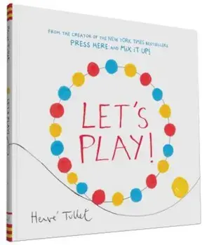 Let's Play!, Hardcover/Herve Tullet
