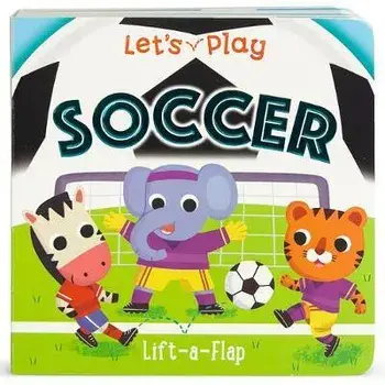 Let's Play Soccer, Board book/Ginger Swift