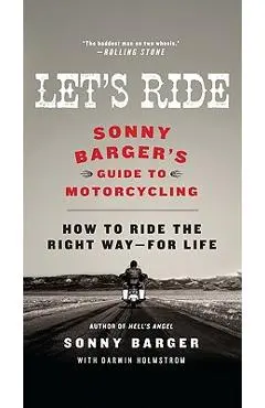 Let's Ride: Sonny Barger's Guide to Motorcycling - Sonny Barger