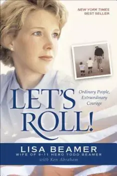 Let's Roll!: Ordinary People, Extraordinary Courage, Paperback/Lisa Beamer
