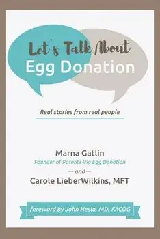Let's Talk About Egg Donation: Real Stories from Real People, Paperback/Marna Gatlin