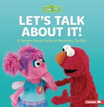 Let's Talk about It!: A Sesame Street (R) Guide to Resolving Conflict, Paperback/Marie-Therese Miller