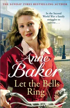 Let The Bells Ring. A gripping wartime saga of family, romance and danger, Paperback/***