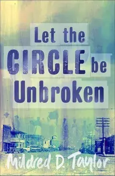 Let the Circle be Unbroken, Paperback/Mildred Delois Taylor
