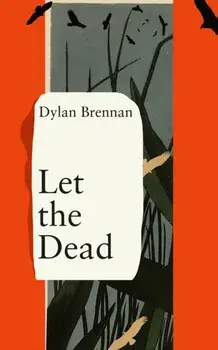Let The Dead, Paperback/Dylan Brennan