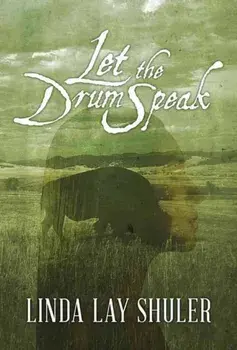 Let the Drum Speak, Paperback/Linda Lay Shuler