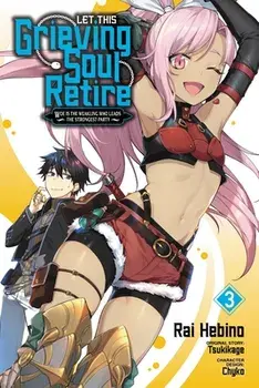 Let This Grieving Soul Retire, Vol. 3 (manga), Paperback/Tsukikage