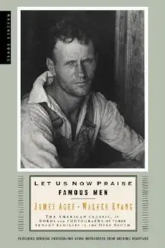 Let Us Now Praise Famous Men: Three Tenant Families, Paperback/Walker Evans