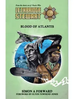 Lethbridge-Stewart: Blood of Atlantis, Paperback/Simon A. Forward