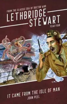 Lethbridge-Stewart: It Came From The Isle of Man, Paperback/John Peel