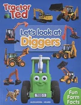 Lets Look at Diggers - Tractor Ted, Paperback/alexandra heard