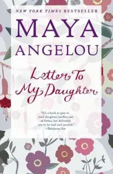 Letter to My Daughter, Paperback/Maya Angelou