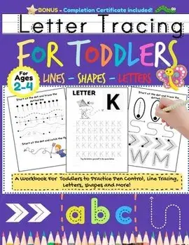 Letter Tracing For Toddlers: Alphabet Handwriting Practice for Kids 2 - 4 with dots to Practice Pen Control, Line Tracing, Letters, and Shapes (ABC/The Life Graduate Publishing Group