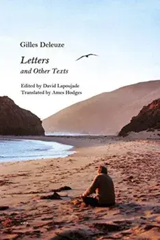 Letters and Other Texts, Paperback/Gilles Deleuze