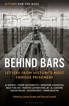 Letters for the Ages Behind Bars. Letters from History's Most Famous Prisoners, Hardback/***
