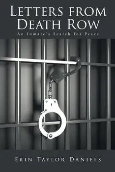 Letters from Death Row: An Inmate's Search for Peace, Paperback/Erin Taylor Daniels