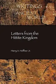 Letters from the Hittite Kingdom, Paperback/Jr. Hoffner, Harry A.