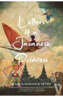 Letters of a Javanese Princess (Warbler Classics Annotated Edition) - Raden Adjeng Kartini