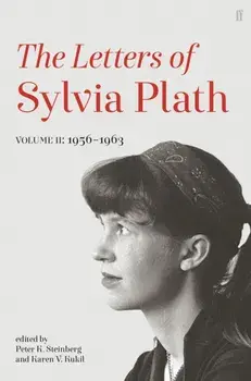 Letters of Sylvia Plath Volume II. 1956 - 1963, Paperback/Sylvia Plath