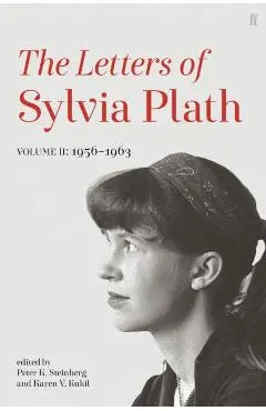 Letters of Sylvia Plath Volume II - Sylvia Plath