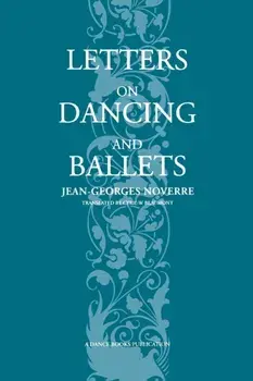 Letters on Dancing and Ballet, Paperback/Jean Georges Noverre
