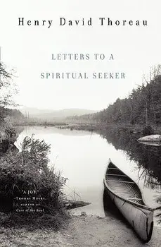 Letters to a Spiritual Seeker, Paperback/Henry D. Thoreau